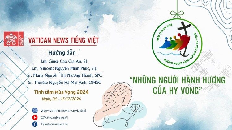 
                    Vatican News Tiếng Việt phát Tĩnh tâm Mùa Vọng 2024 từ ngày 6/12
                