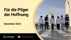 2024.12.03 Pilger der Hoffnung, Gebetsvideo des Papstes