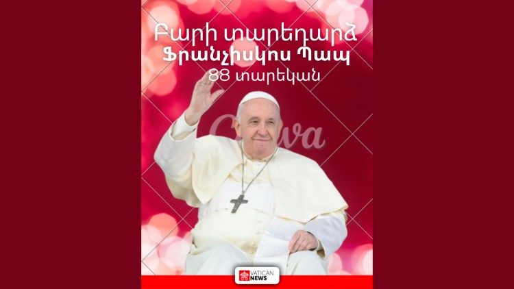 2024.12.17 Buon compleanno Papa Francesco in armeno