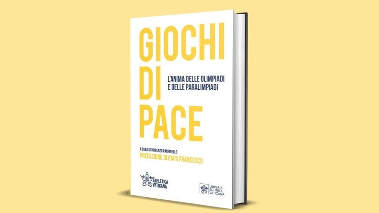 'Jogos de paz, a alma dos Jogos Olímpicos e Paralímpicos' é o título do livro, publicado pela Livraria Editora Vaticana.