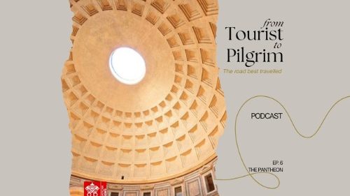 From Tourist to Pilgrim - Ep. 6: The Pantheon