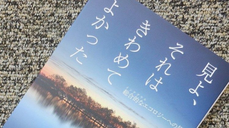 "Behold, It Was Very Good—An Invitation to Integral Ecology," a new book by the Japanese Bishops' Conference. Photo by Archbishop Isao Kikuchi