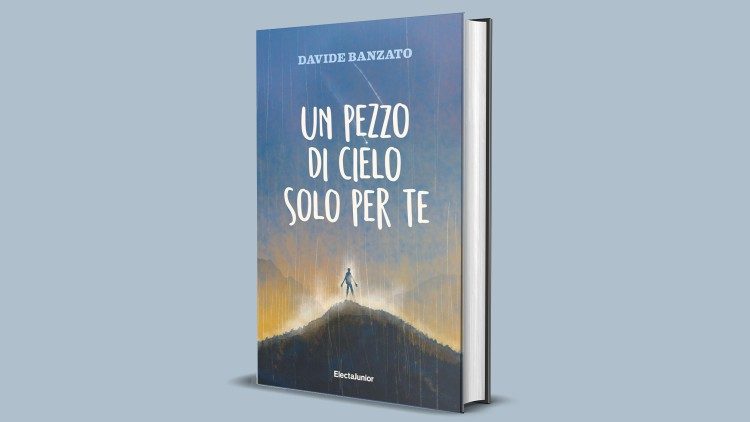 La copertina di "Un pezzo di cielo solo per te", il nuovo libro di Davide Banzato dedicato ai giovani