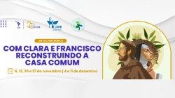 Curso “Com Clara e Francisco reconstruindo a casa comum”