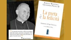 The cover of the book ‘La meta è felicita ('The Goal is Happiness’) with Karol Wojtyla's unpublished writings 