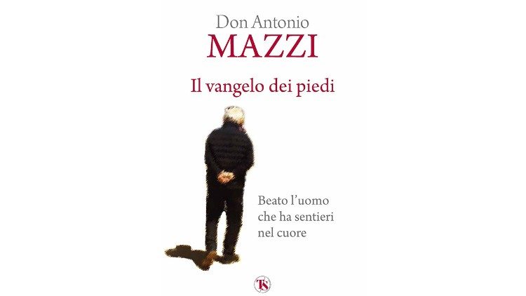 "Il vangelo dei piedi" di don Mazzi, un cristianesimo sempre in cammino